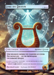 Artefact Ultime : Lyre du Destin – Une relique capable de changer le cours des batailles… ou de provoquer un karaoké épique.
