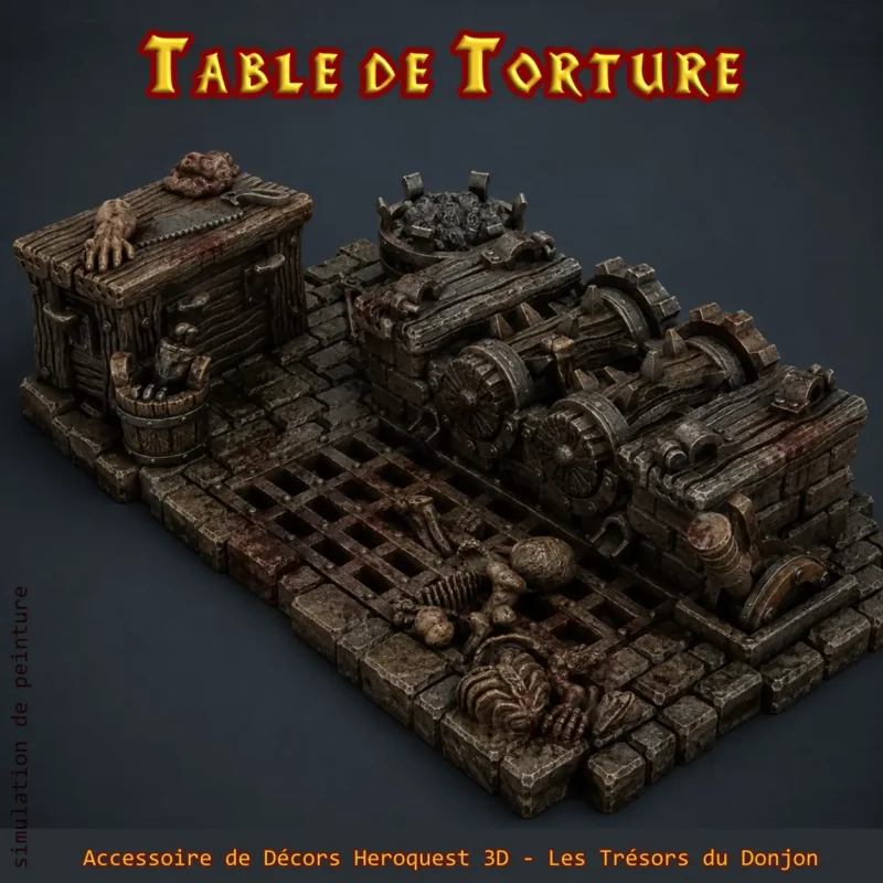 Table de torture HeroQuest 3D peinte — roue engrenages, caisse, squelettes, décor donjon PLA+ atelier breton