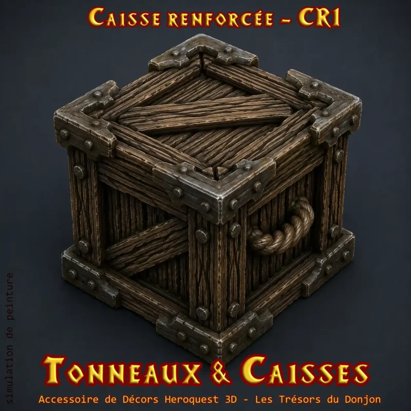 caisse renforcée - cr1 Tonneaux & Caisses HeroQuest 3D