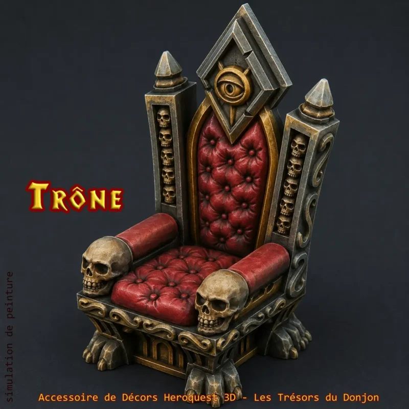 Trône HeroQuest 3D peint — crânes, œil mystique, velours rouge, décor salle boss PLA+ atelier breton
