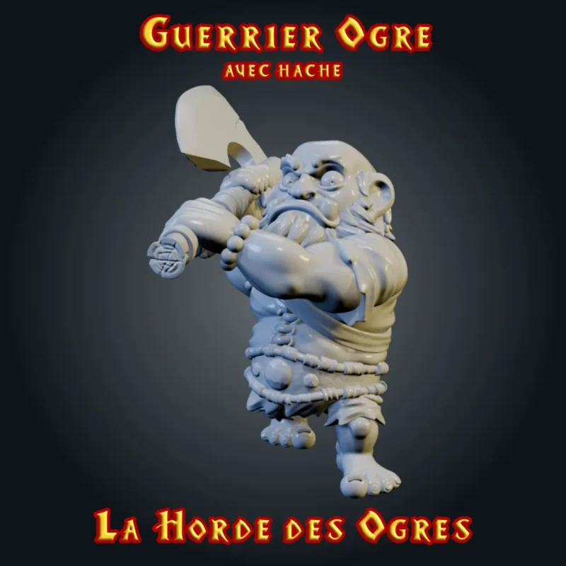 Ogre avec hache figurine guerrier ogre à la hache en résine, gamme La Horde des Ogres, imprimée 3D en atelier breton